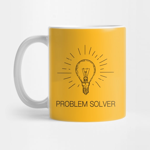 Problem Solver, Light Bulb, Black Text by Sahdtastic